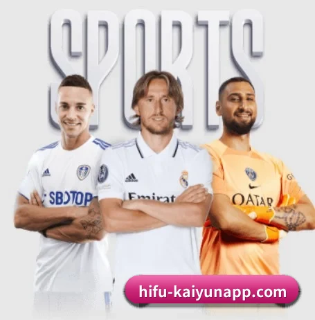 开云体育 APP（Kaiyun Sports）